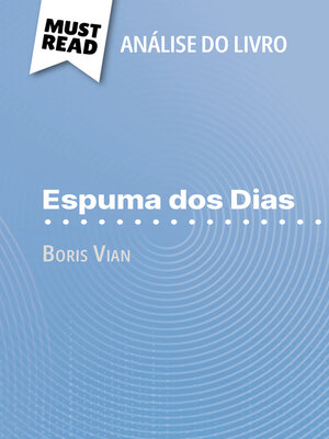 cover image of Espuma dos Dias de Boris Vian (Análise do livro)